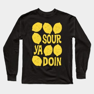 Sour Lemons Pun Long Sleeve T-Shirt